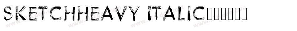 SketchHeavy Italic字体转换